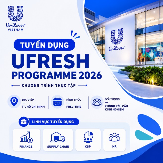 [UNILEVER VIETNAM] UFRESH PROGRAMME 2026 INTERNSHIP PROGRAM - FPT ...